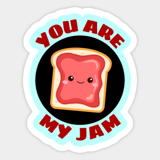 You Are My Jam | Jam Pun Sticker